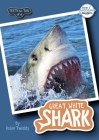 Teeth to Tail of a Great White Shark (Booklife Freedom Readers) By Robin Twiddy Cover Image
