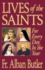 Lives of the Saints: For Everyday of the Year By Alban Butler Cover Image