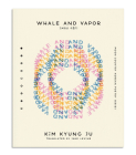 Whale and Vapor By Kim Kyung Ju, Jake Levine (Translator) Cover Image