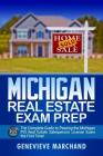 Michigan Real Estate Exam Prep: The Complete Guide to Passing the Michigan PSI Real Estate Salesperson License Exam the First Time! By Genevieve Marchand Cover Image