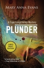 Plunder (Faye Longchamp #7) By Mary Anna Evans Cover Image