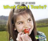 What Can I Taste? (These Are My Senses) By Joanna Issa Cover Image