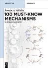 Organic Chemistry: 100 Must-Know Mechanisms (de Gruyter Textbook) Cover Image