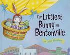 The Littlest Bunny in Bentonville: An Easter Adventure By Lily Jacobs, Robert Dunn (Illustrator) Cover Image