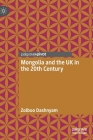 Mongolia and the UK in the 20th Century By Zolboo Dashnyam Cover Image