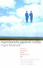 Experiments Against Reality: The Fate of Culture in the Postmodern Age By Roger Kimball Cover Image