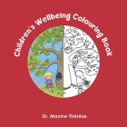 Children's Wellbeing Colouring Book By Maxine Therese Cover Image