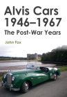 Alvis Cars 1946-1967: The Post-War Years Cover Image