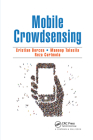 Mobile Crowdsensing By Cristian Borcea, Manoop Talasila, Reza Curtmola Cover Image
