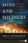 Sons and Soldiers: The Untold Story of the Jews Who Escaped the Nazis and Returned With the U.S. Army to Fight Hitler By Bruce Henderson Cover Image