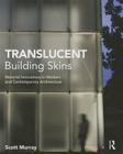 Translucent Building Skins: Material Innovations in Modern and Contemporary Architecture Cover Image