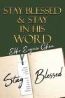 Stay Blessed & Stay In His Word Cover Image