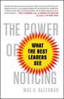 The Power of Noticing: What the Best Leaders See By Max Bazerman Cover Image