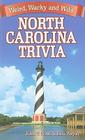 North Carolina Trivia By John Wood, Lisa Wojna Cover Image