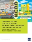 Carbon Capture, Utilization, and Storage Game Changers in Asia and the Pacific: 2022 Compendium of Technologies and Enablers By Asian Development Bank Cover Image