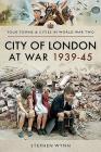 City of London at War 1939-45 Cover Image