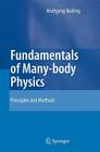 Fundamentals of Many-Body Physics: Principles and Methods By Wolfgang Nolting, William D. Brewer (Translator) Cover Image