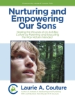 Nurturing and Empowering Our Sons By Laurie A. Couture Cover Image