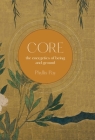 Core: The Energetics of Being and Ground By Phyllis Pay Cover Image