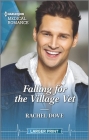 Falling for the Village Vet By Rachel Dove Cover Image
