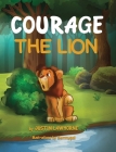 Courage the Lion By Lawhorne Cover Image