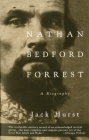 Nathan Bedford Forrest: A Biography (Vintage Civil War Library) Cover Image