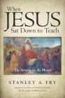 When Jesus Sat Down to Teach: The Sermon on the Mount Cover Image