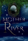 Mother of the River (Protectors #1) By Emily McPherson Cover Image