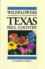 Wildflowers of the Texas Hill Country By Marshall Enquist Cover Image