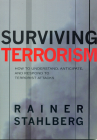 Surviving Terrorism: How to Understand, Anticipate, and Responed to Terrorists Attacks Cover Image