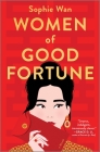 Women of Good Fortune By Sophie Wan Cover Image
