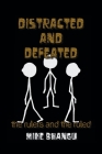 Distracted and Defeated: the rulers and the ruled By Mike Bhangu Cover Image
