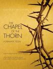 Chapel of the Thorn: A Dramatic Poem By Charles Williams, Srina Higgins (Editor) Cover Image