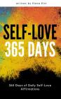 Self Love 365 Days: 365 Days of Daily Self-Love By Surprise Publishing, Elena Elin Cover Image