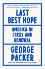 Last Best Hope: America in Crisis and Renewal Cover Image