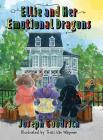Ellie and Her Emotional Dragons By Joseph Goodrich, Traci Van Wagoner (Illustrator) Cover Image
