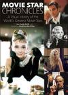 Movie Star Chronicles: A Visual History of the World's Greatest Movie Stars By Ian Haydn Smith, David Gordon Green (Foreword by) Cover Image