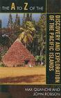 The A to Z of the Discovery and Exploration of the Pacific Islands (A to Z Guides #47) By Max Quanchi, John Robson Cover Image