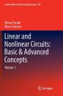 Linear and Nonlinear Circuits: Basic & Advanced Concepts: Volume 1 (Lecture Notes in Electrical Engineering #441) By Mauro Parodi, Marco Storace Cover Image