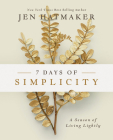 7 Days of Simplicity: A Season of Living Lightly By Jen Hatmaker Cover Image