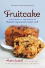 Fruitcake: Heirloom Recipes and Memories of Truman Capote & Cousin Sook By Marie Rudisill Cover Image