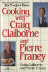 Cooking with Craig Claiborne and Pierre Franey: A Cookbook By Craig Claiborne, Pierre Franey Cover Image