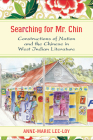 Searching for Mr. Chin: Constructions of Nation and the Chinese in West Indian Literature By Anne-Marie Lee-Loy Cover Image