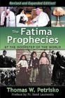 The Fatima Prophecies: At the Doorstep of the World By Thomas W. Petrisko, Michael J. Fontecchio (Designed by) Cover Image