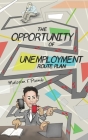 The Opportunity of Unemployment By Malcolm F. Plumb Cover Image