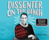 Dissenter on the Bench: Ruth Bader Ginsburg's Life and Work By Victoria Ortiz, Lisa Larsen (Narrated by) Cover Image