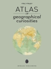 Atlas of Geographical Curiosities Cover Image