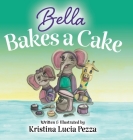 Bella Bakes a Cake: The Bella Lucia Series, Book 9 Cover Image