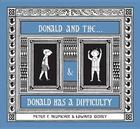 Donald & The...& Donald Has a Difficulty By Edward Gorey Cover Image