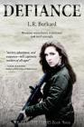 Defiance: A Post-Apocalyptic YA Tale of Survival By L. R. Burkard Cover Image